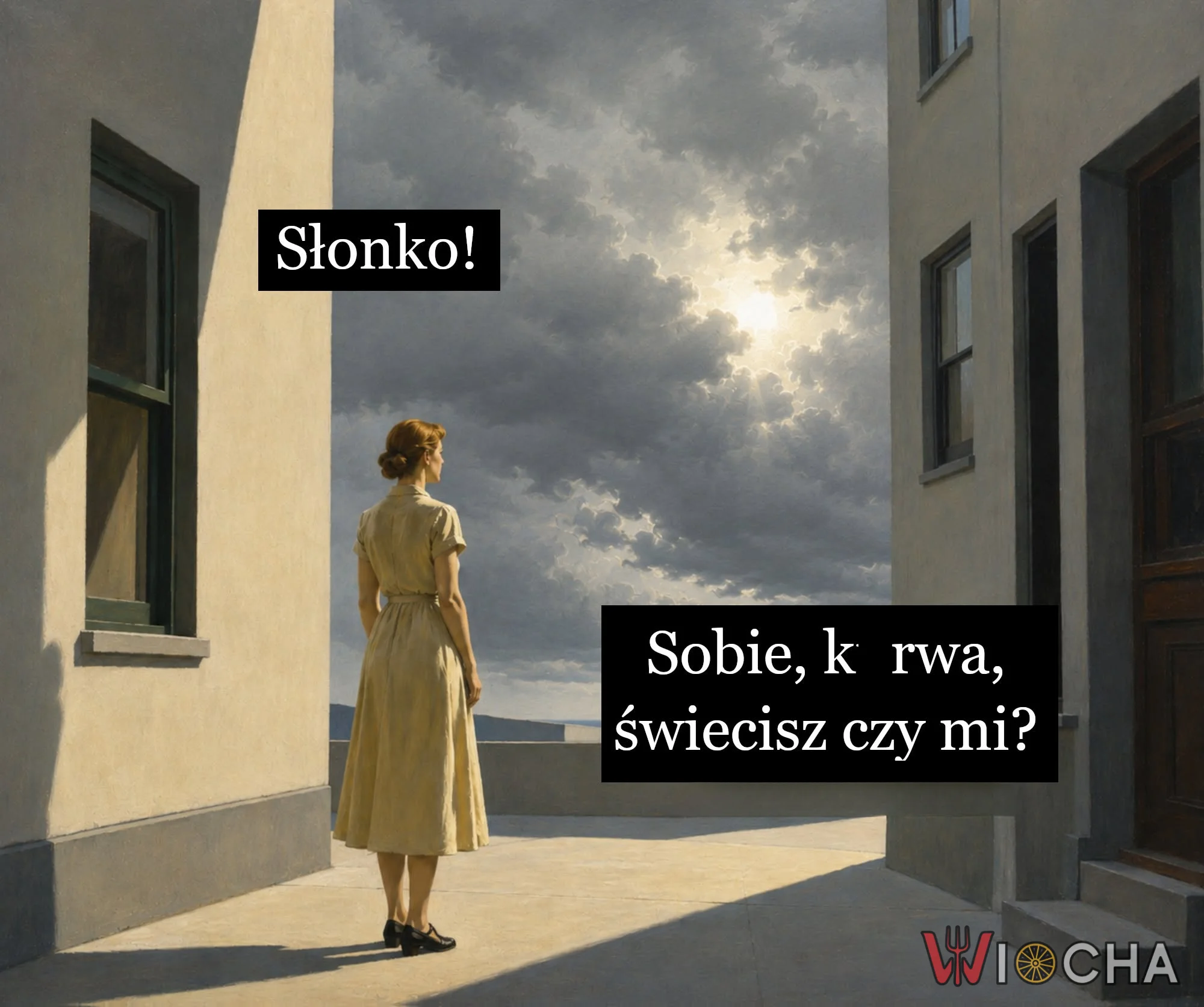 Ej słońce komu świecisz?