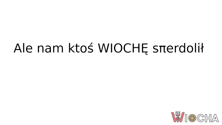 Tylko kto?