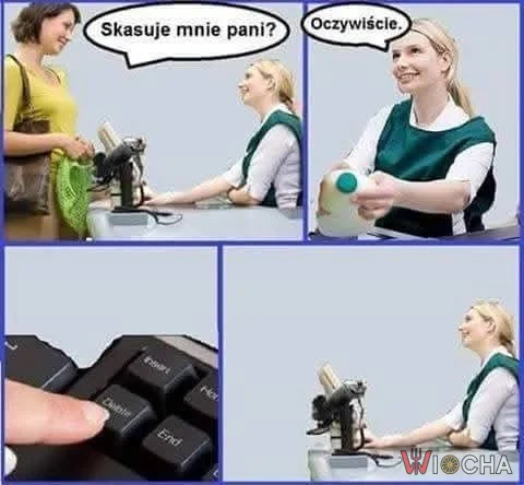 Może mnie Pani skasować?
