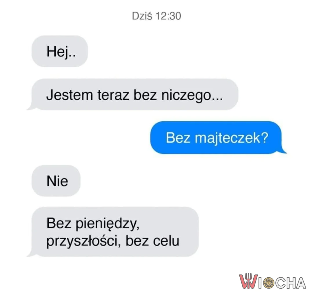 Bez pieniędzy, przyszłości, celu