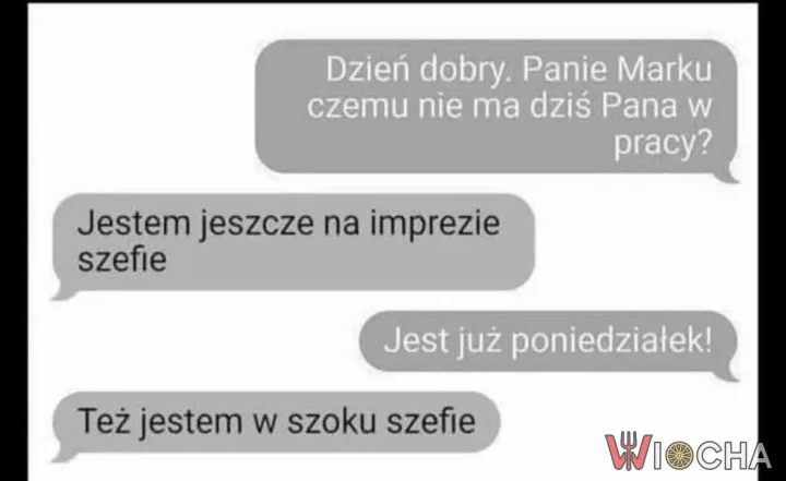 Ja też jestem w szoku, szefie