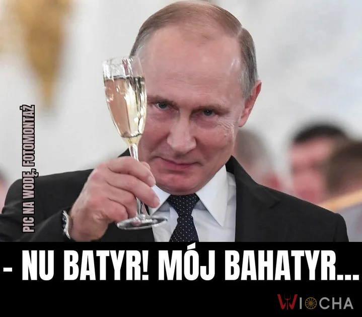 Brawo Rezydencie! Chwala Was w Rosji...