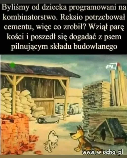 ...dawniej to tak było...