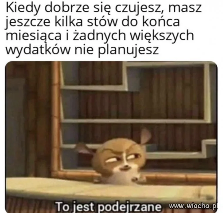 Czuję, że jest jakaś zasadzka
