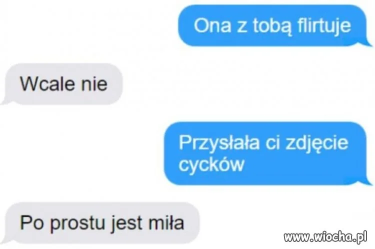 Ona z tobą flirtuje