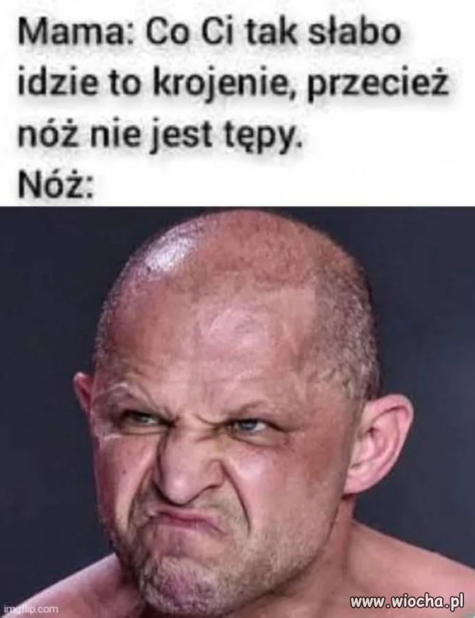 Mam podejrzenie, że nóż może i nie jest tępy
