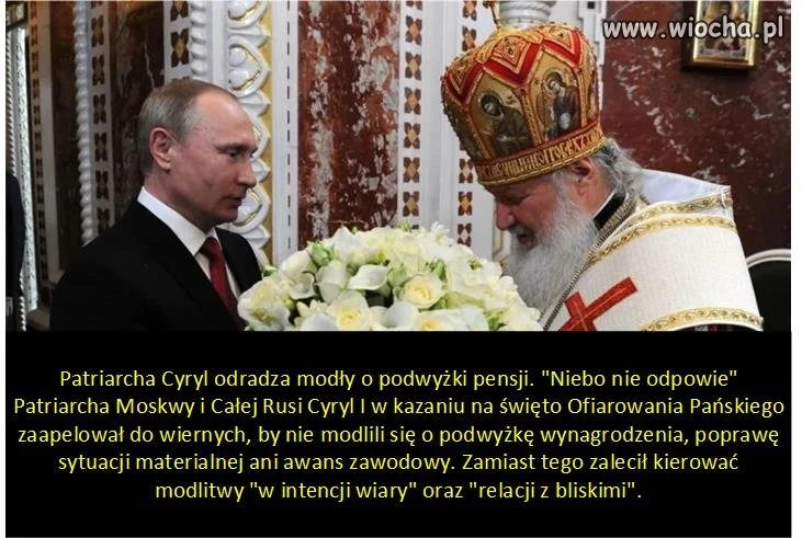 Patriarcha Cyryl odradza modły o podwyżki pensji. 