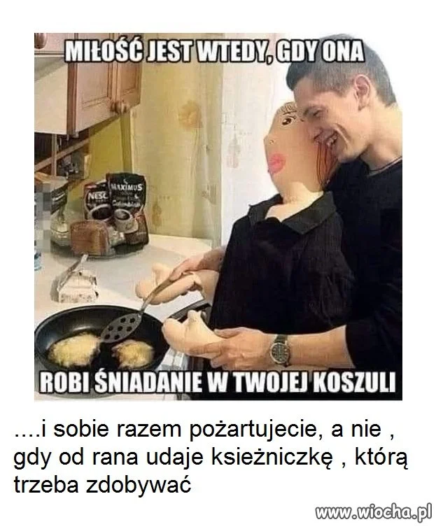 ...trzeba trafić na odpowiednia kobietę...