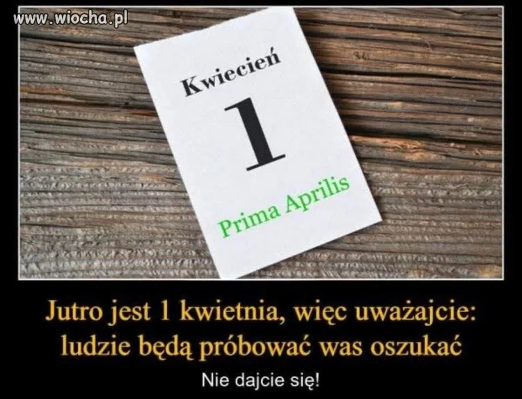 Ale tylko 1 kwietnia