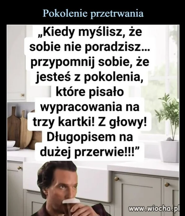 Kto jak kto, ale to pokolenie 