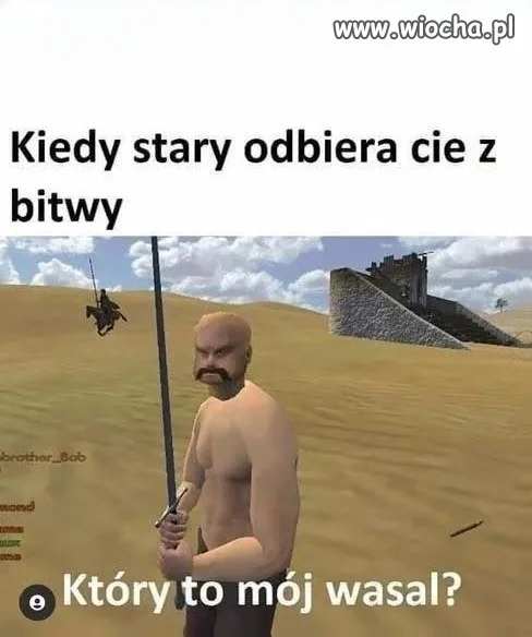 Który to mój wasal?