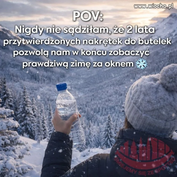 Nie sądziłem, że to nakrętka uratuje zimę