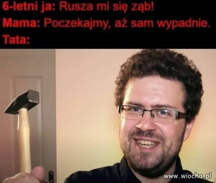 Tato, rusza mi się ząb