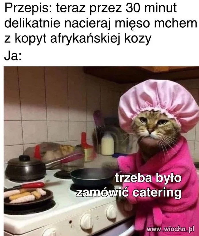 Trzeba było zamówić catering