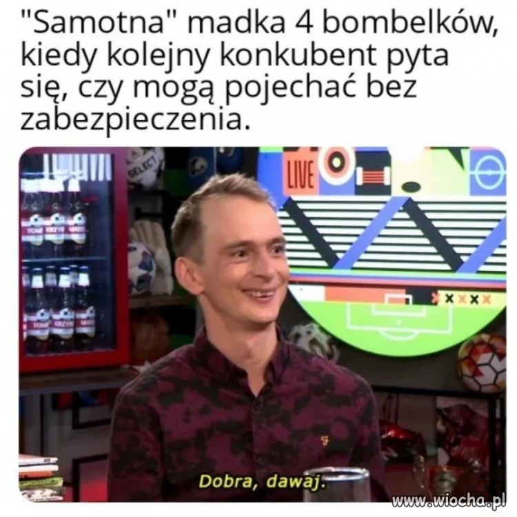 No dobra, dawaj