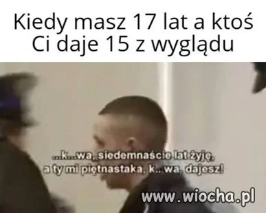 Mam 17 lat!