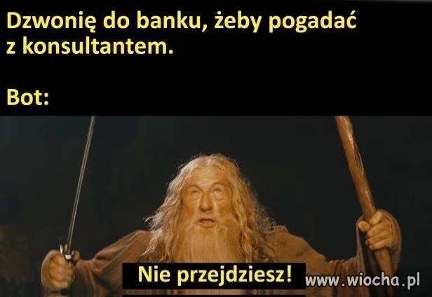 Proszę wysłuchać najpierw co bot ma do powiedzenia