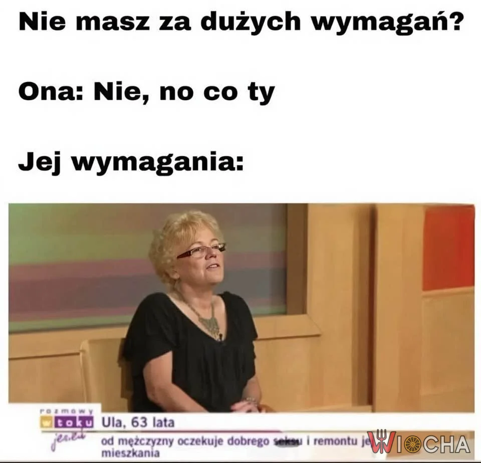 Kto nie ma wymagań?