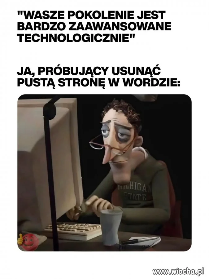 Młody się tym zajmie, bo zna się na informatyce