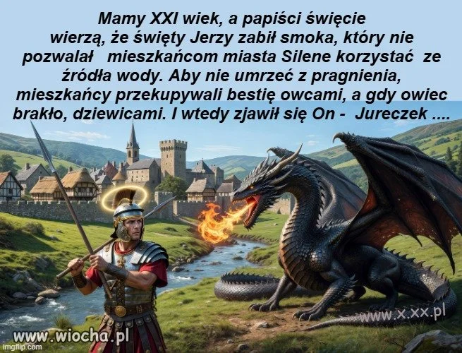 Wszystkim Jerzym, Jurkom,  Jureczkom i Jorgom