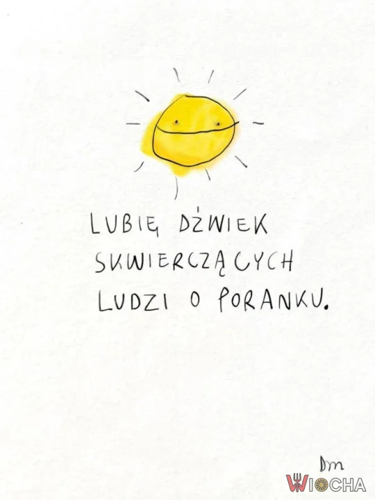 Słońce lubi zapach skwarek o poranku