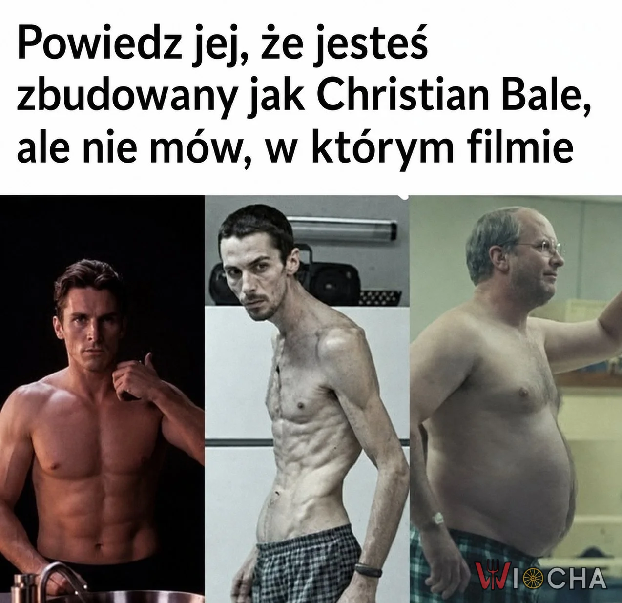 Mam formę jak Christian Bale