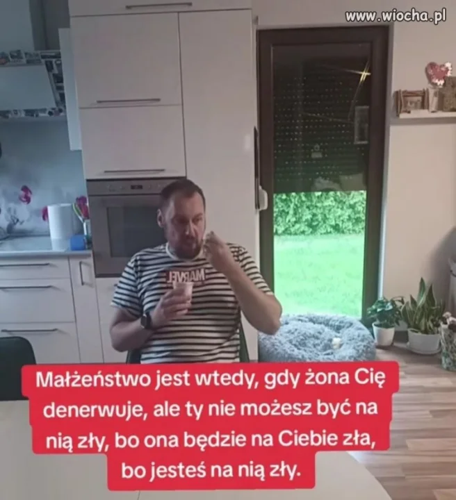 Małżeństwo jest wtedy, gdy żona Cię denerwuje