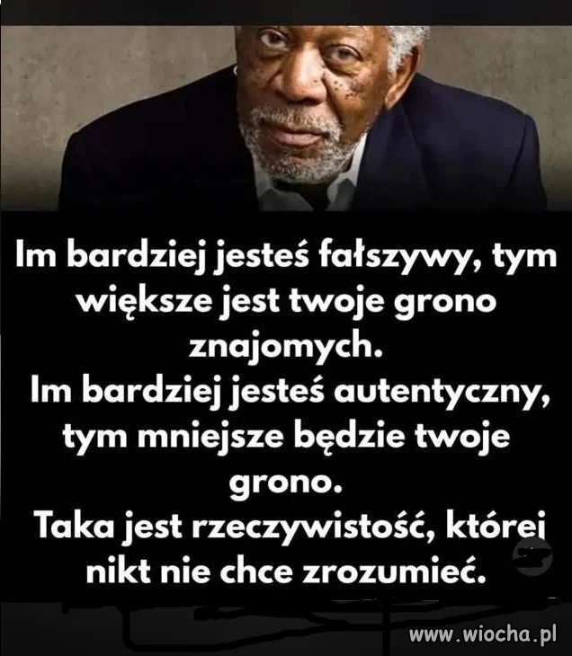 ...o prawdę ludzie gniewają się najbardziej...
