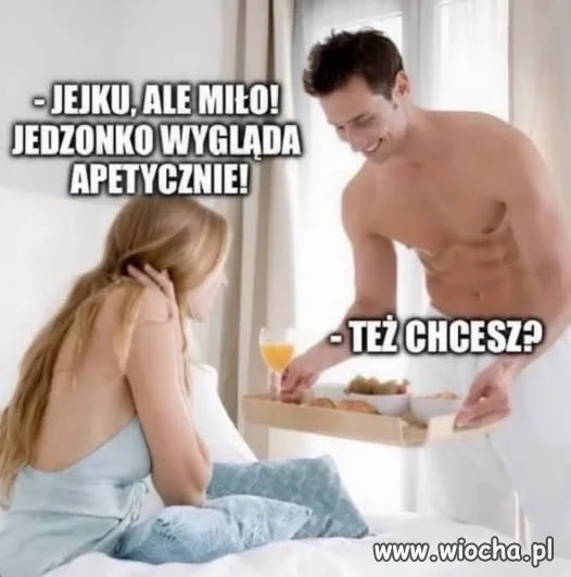 ...zrób sobie, wszystko jest w lodówce...