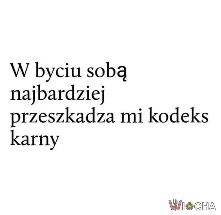 Kodeks karny mi zawadza
