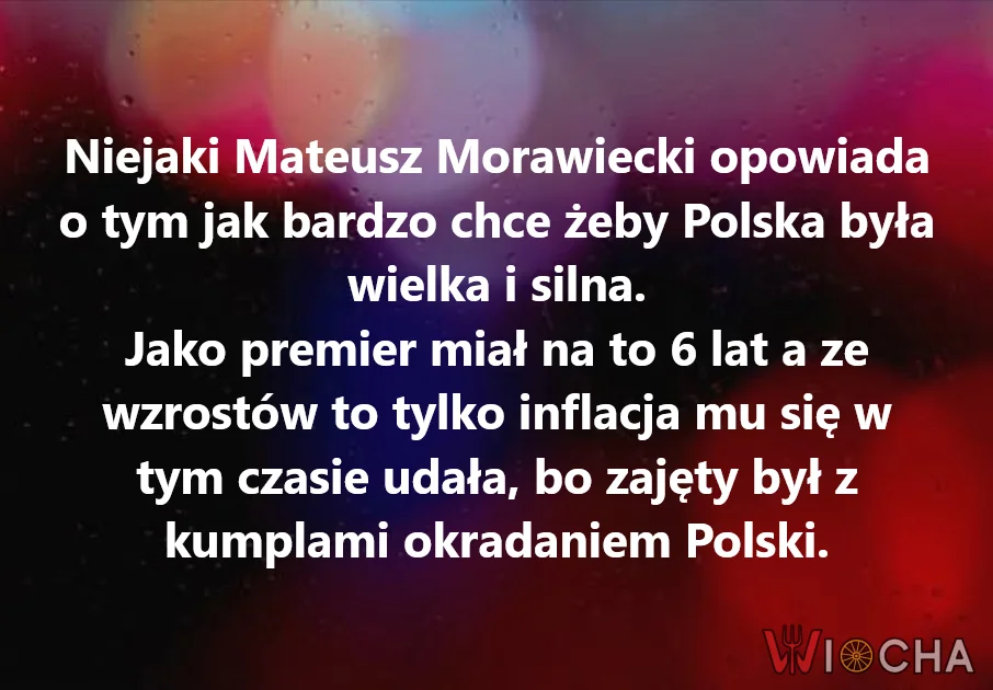 Morawiecki, Kaczynski i PiS pokazali juz co potrafia... przez 8 lat!