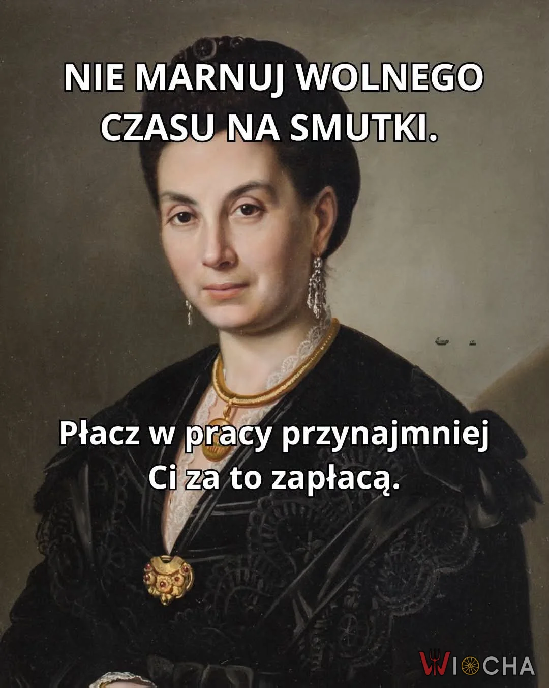 Nie trać czasu na smutki!