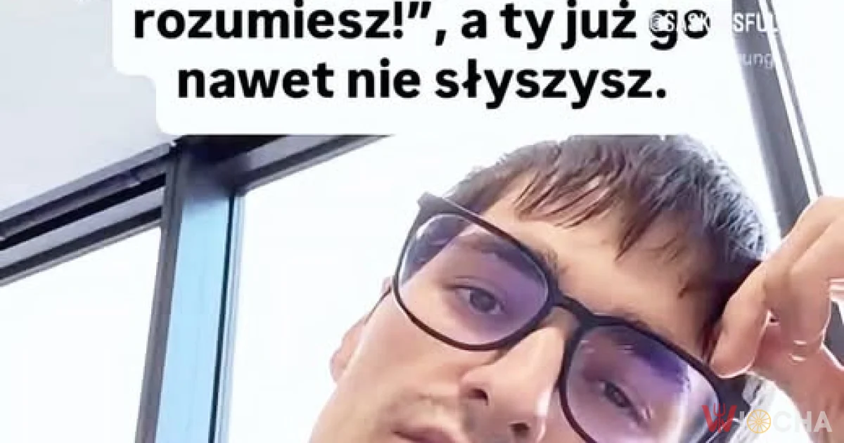Ja go nawet nie słyszę