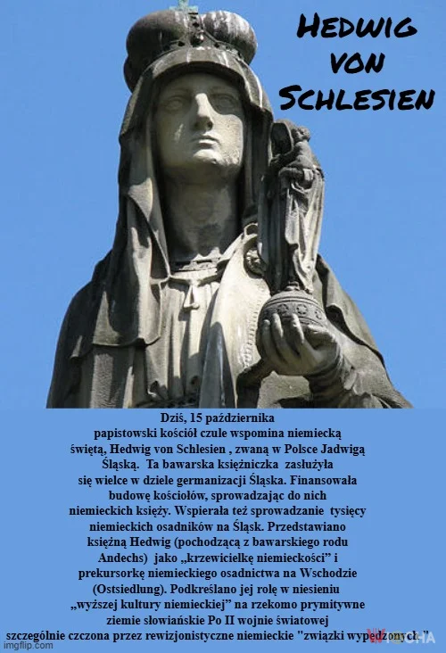 Dziś dzień Świętej Jadwigi .