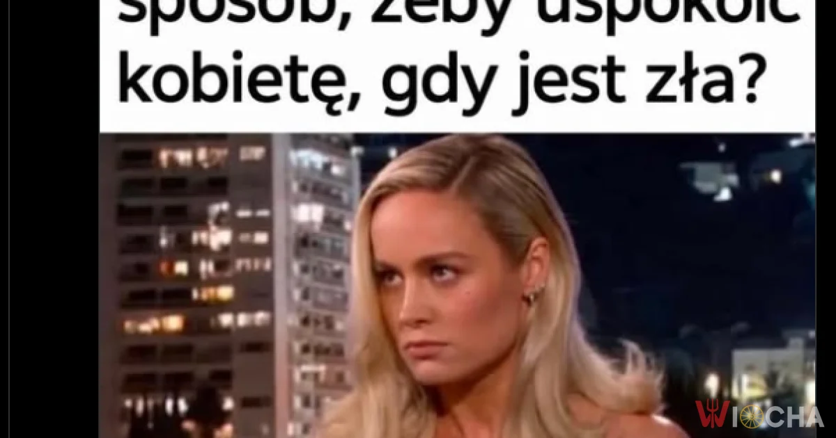 Jak nie drażnić niewiast?