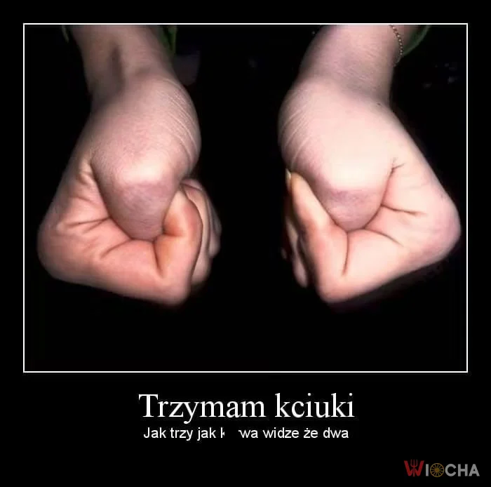 Trzymam kciuki