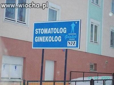 Stomatolog, Ginekolog w jednym. 