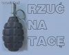 RZUĆ NA TACĘ.