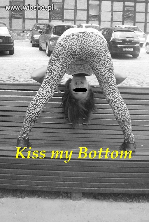 Kiss my...