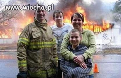 Takie tam ...podczas pożaru...