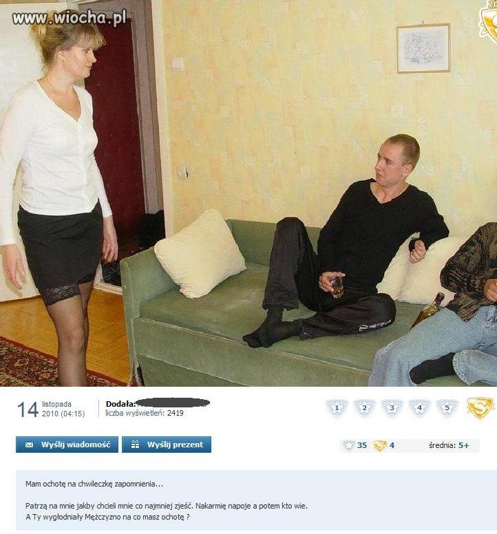 Mam ochotę na chwileczkę zapomnienia 