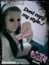 Don`t copy my style...!