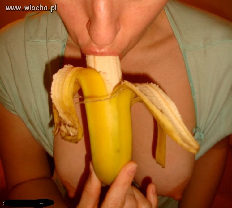 Z banankiem... 