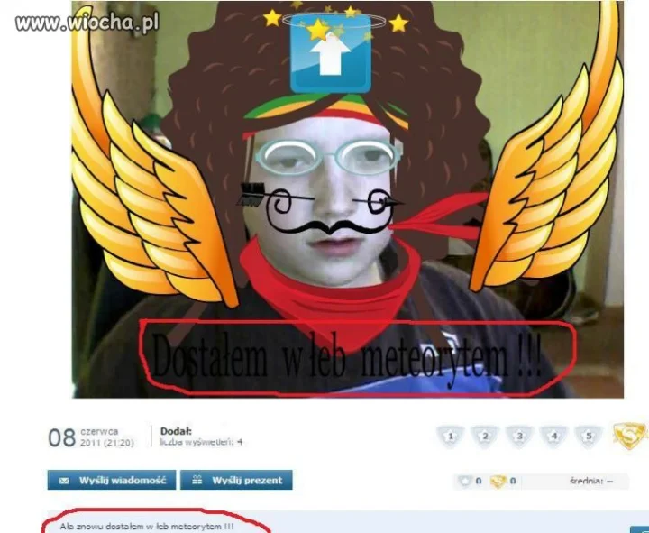 A żeby cie ten meteoryt zabił...