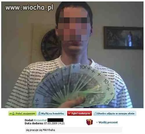 "się pracuje, się ma..."
