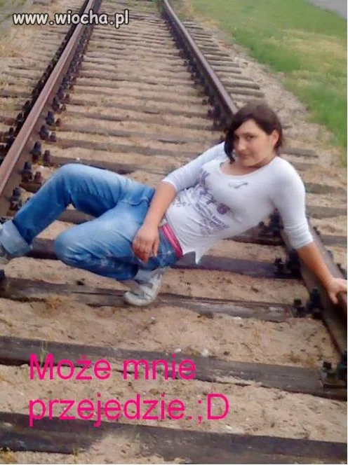 Może Mnie przejedzie.
