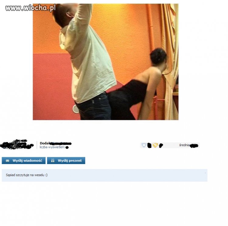Sąsiad szczytuje na weselu!