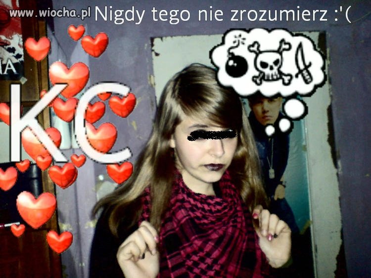 Nigdy jej nie zrozumierz !