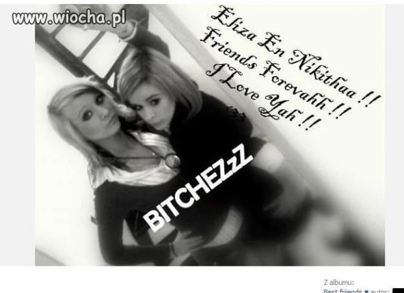 Bitchezzz?
