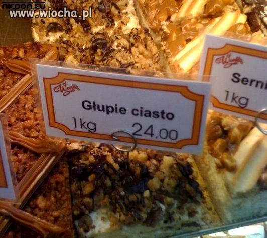 Głupie ciasto...